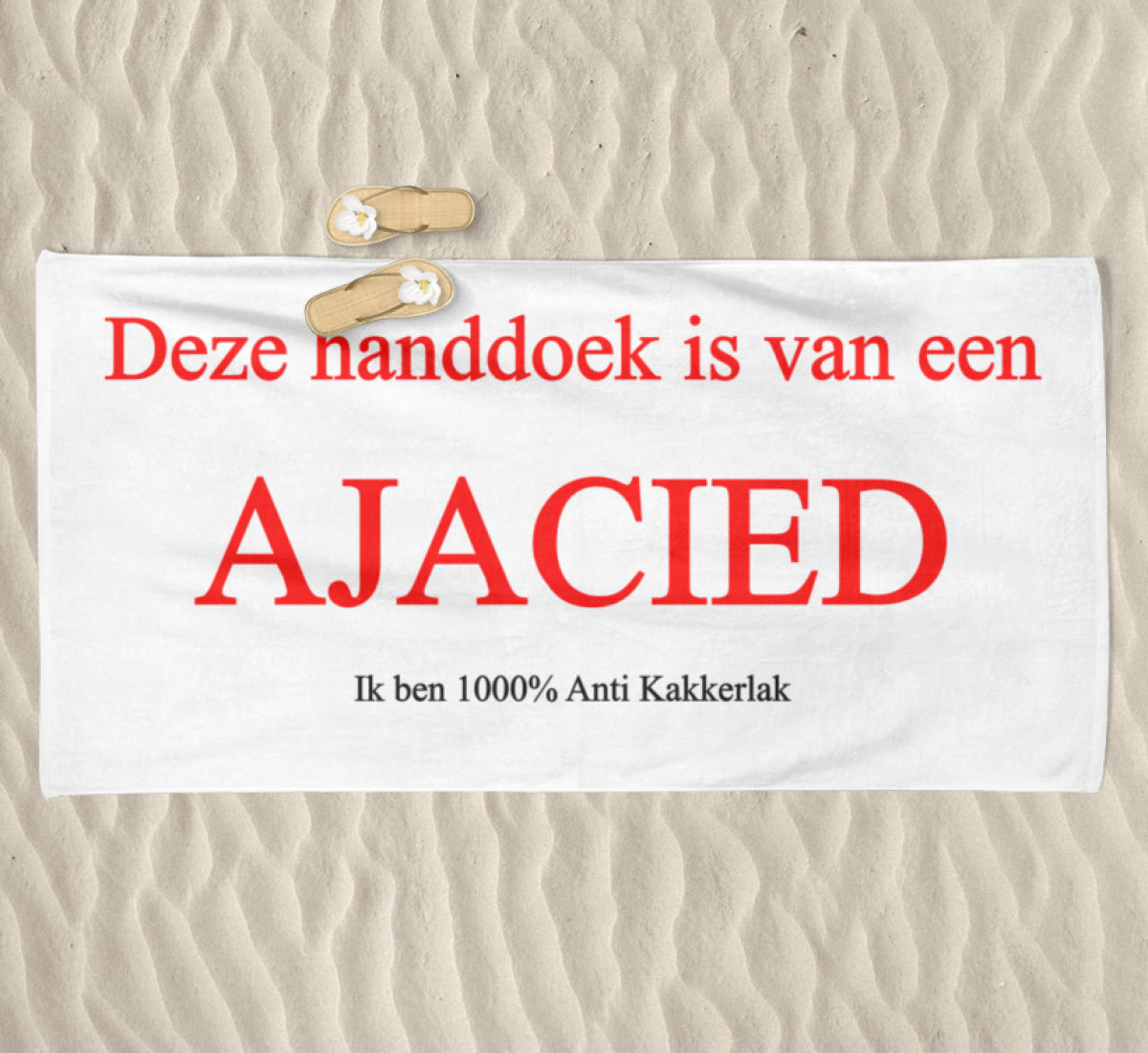 Deze Handdoek Is Van Een AJACIED - Ik Ben 1000% Anti Kakkerlak - Strandhanddoek
